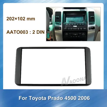 2DIN Avto dash Radio Fascijo za Toyota Prado 4500 2006 Autostereo Adapter CD Trim Plošča Ploščo Fascijo Okvir, V Dash Mount Kit