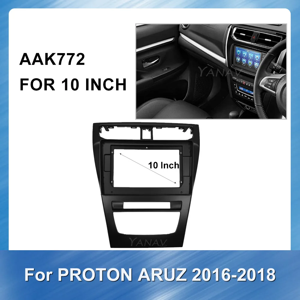 10 Inch Avto radio stereo sprejemnik Okvir PanelFor PROTON ARUZ 2016-2018 Avto GPS navigacija Posebna Armatura Trim Kit fascijo okvir