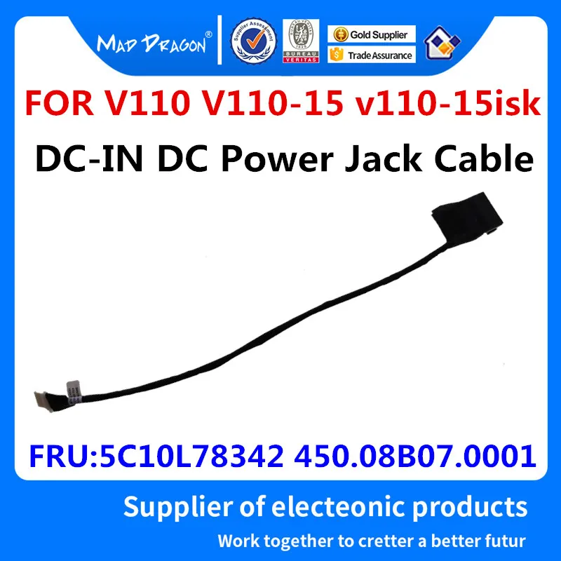 MAD ZMAJ blagovne Znamke laptop novo DC kabel DC napajalna Vtičnica Kabel Za Lenovo Ideapad V110 V110-15 v110-15isk 5C10L78342 450.08B08.0001