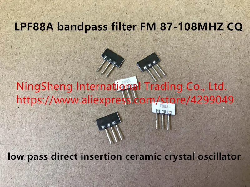 Izvirne nove LPF88A široko pasovni filter FM 87-108MHZ CQ low pass neposrednega vstavljanja keramični kristalnega oscilatorja moč dodatki