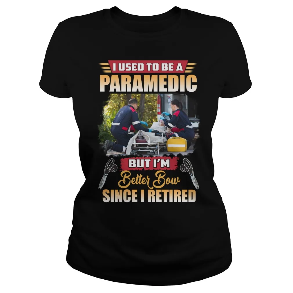 Včasih sem bil Paramedicinsko Pa sem, Bolje Zdaj, Odkar sem v Pokoju Ženske T-Shirt
