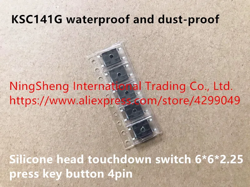 Izvirne nove KSC141G nepremočljiva in prah, odporen silikonski glavo zadetek stikalo 6*6*2.25 pritisnite tipko gumb 4pin