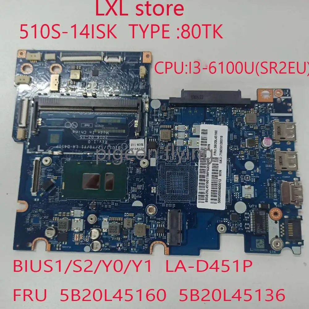 510S-14ISK za lenovo ideapad 80TK BIUS1/S2/Y0/Y1 LA-D451P FRU 5B20L45160 5B20L45136 CPU:I3-6100U UMA DDR4 test OK