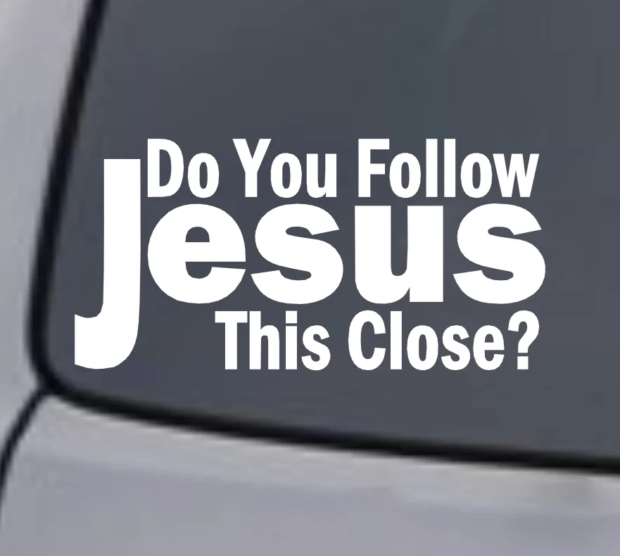 Ali Slediš Jezusu To Blizu? Vinilne Nalepke Nalepke Avto Okno Zid Odbijača