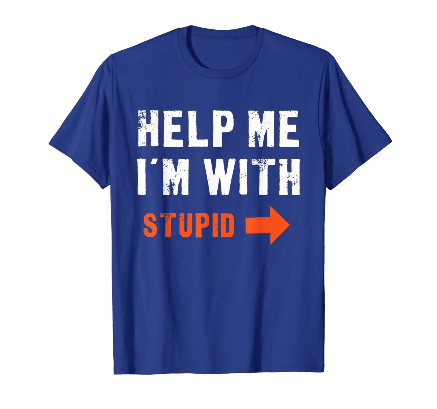 Pomagajte Mi, jaz sem Z Stupid - Smešno Majico